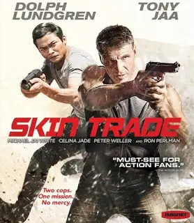 Skin Trade (2015) คู่ซัดอันตราย-300x450